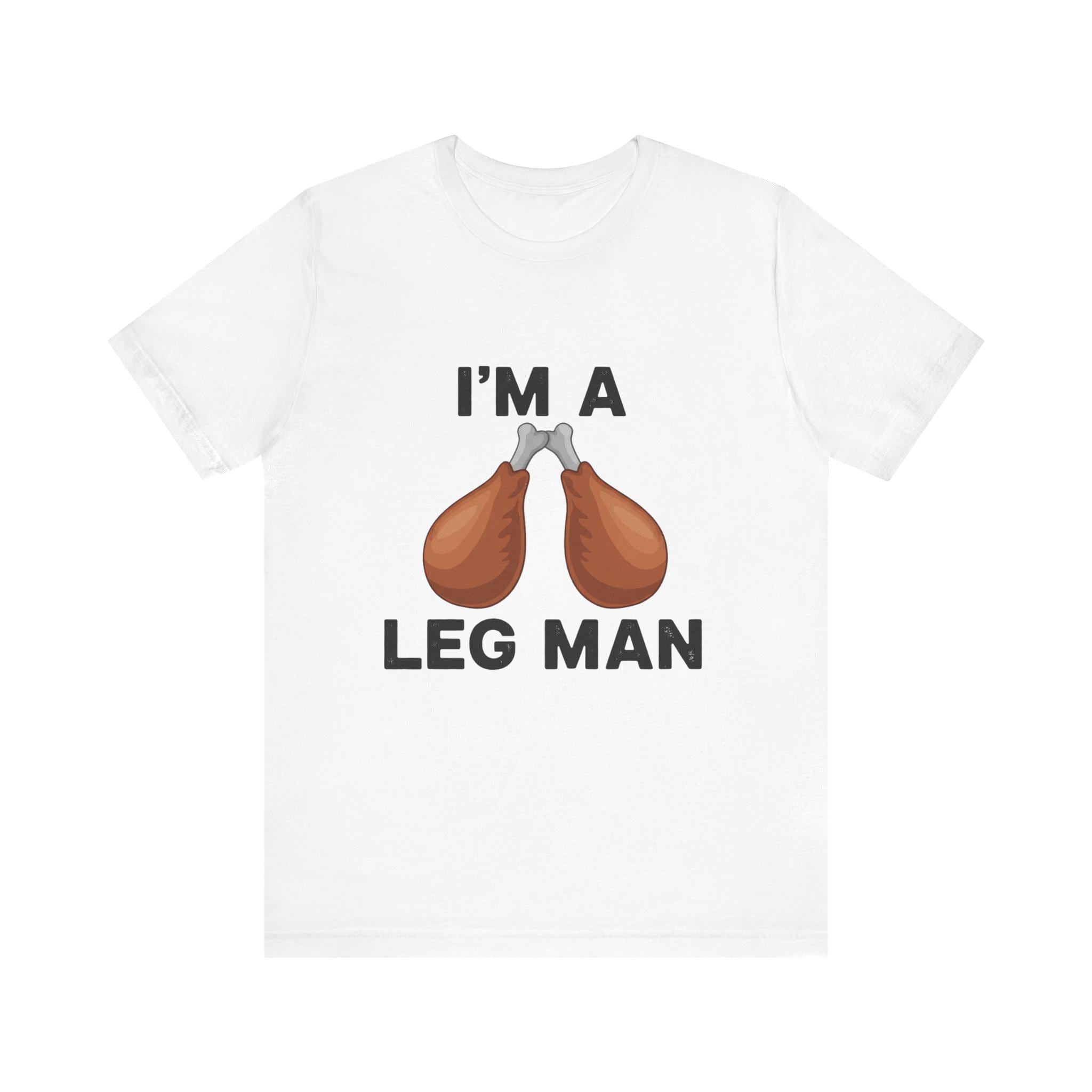I'm a Leg Man Funny Unisex Tee, Humorous T-Shirt for Food Lovers, Great Gift for Meat Enthusiasts, Perfect for BBQs, Casual Wear, Fun [...]