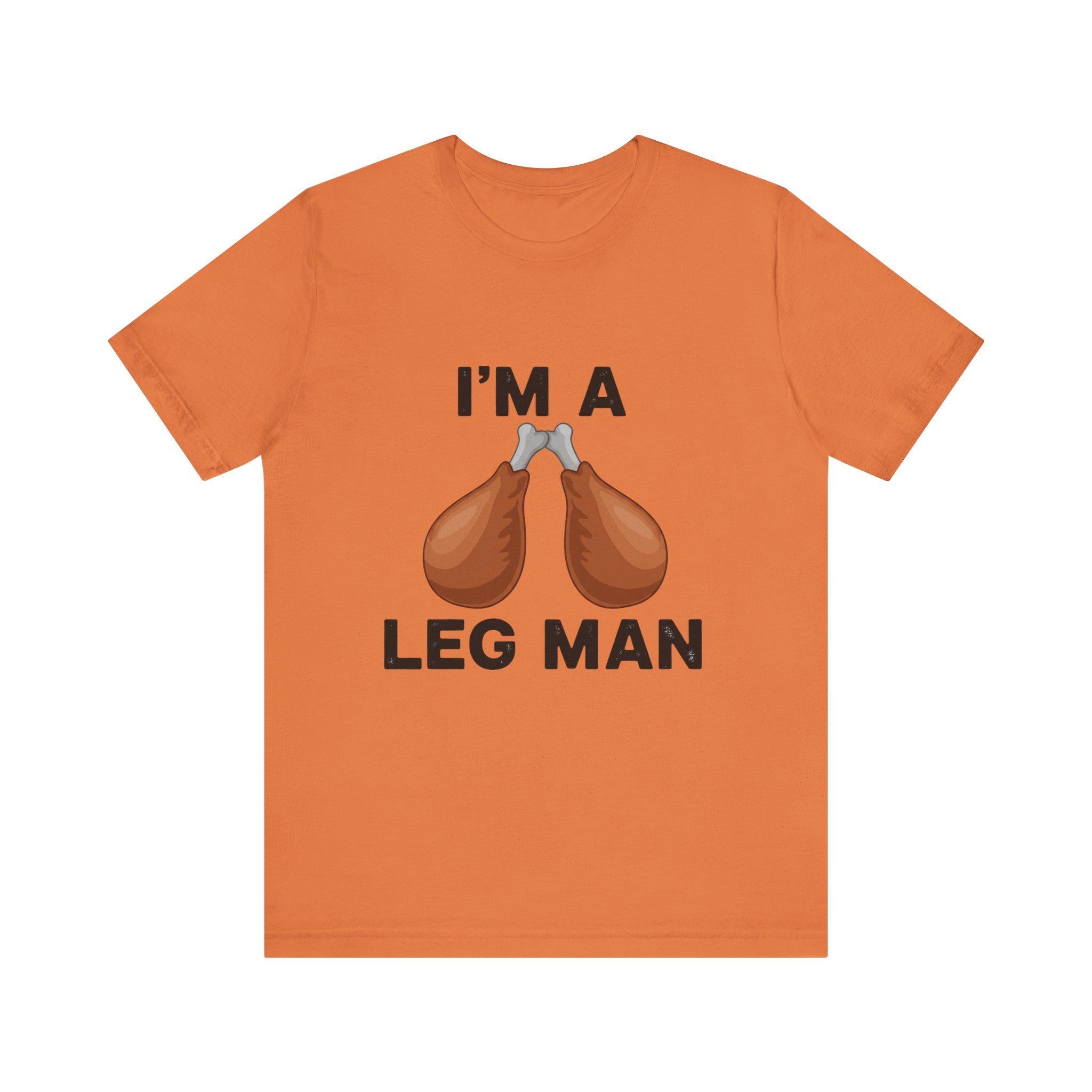 I'm a Leg Man Funny Unisex Tee, Humorous T-Shirt for Food Lovers, Great Gift for Meat Enthusiasts, Perfect for BBQs, Casual Wear, Fun [...]